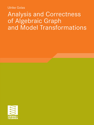 cover image of Analysis and Correctness of Algebraic Graph and Model Transformations